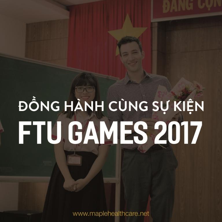 Maple Healthcare Đồng Hành Cùng Sự Kiện FTU GAMES 2017