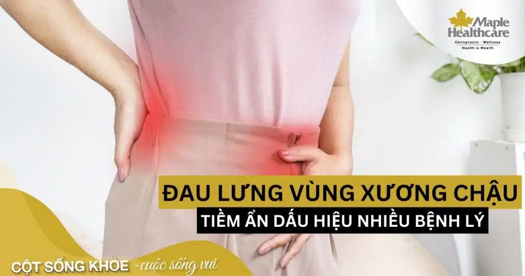 Đau lưng vùng xương chậu tiềm ẩn những dấu hiệu của nhiều bệnh lý