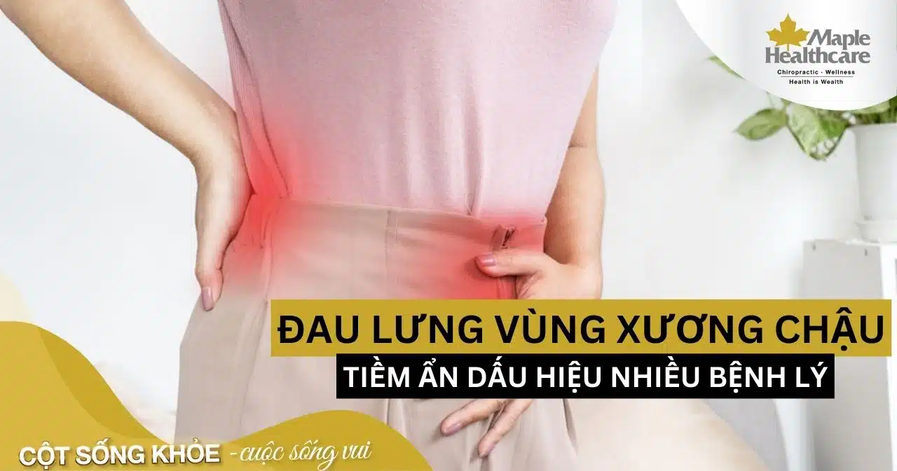 Đau lưng vùng xương chậu tiềm ẩn những dấu hiệu của nhiều bệnh lý