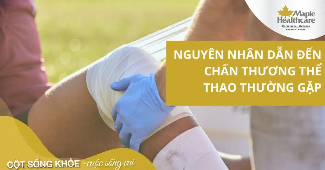 Các nguyên nhân dẫn đến chấn thương thể thao thường gặp