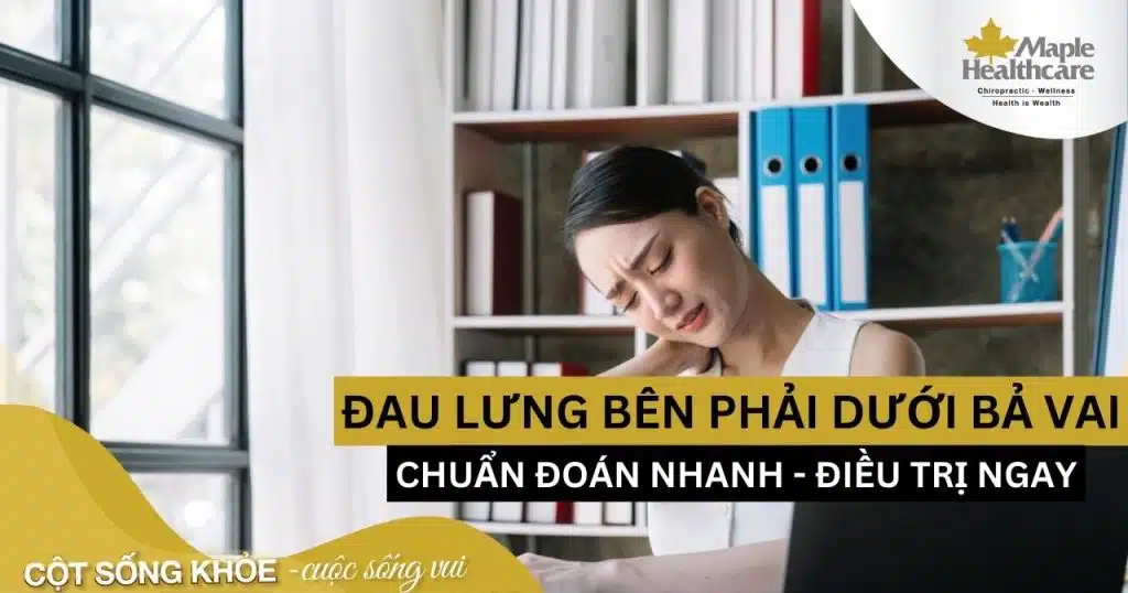 Đau sau lưng bên phải dưới bả vai - Chuẩn đoán nhanh điều trị ngay