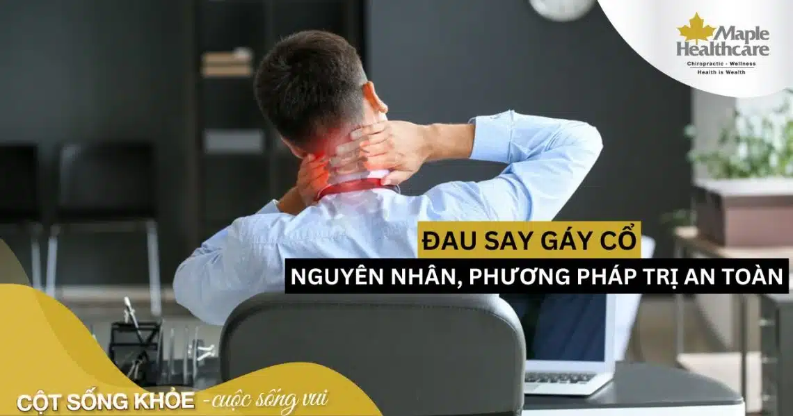 Đau sau gáy cổ là bệnh lý gì? Nguyên nhân và triệu chứng của bệnh