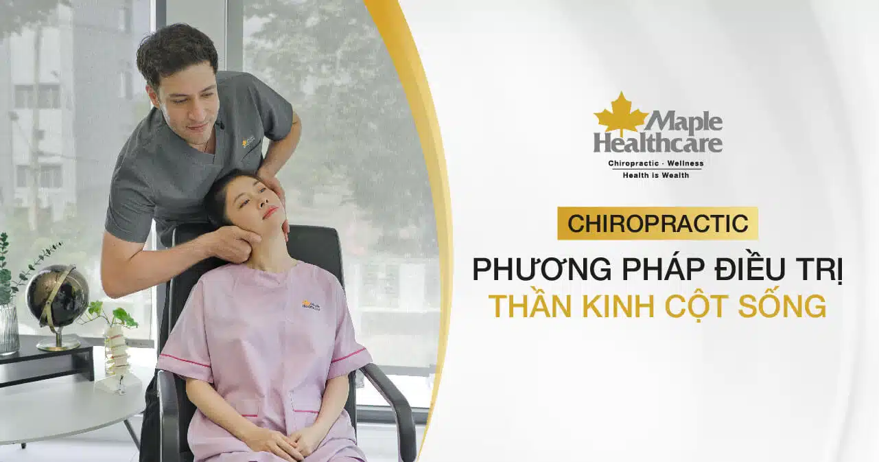 Phương pháp điều trị thần kinh cột sống Chiropractic tiêu chuẩn Mỹ