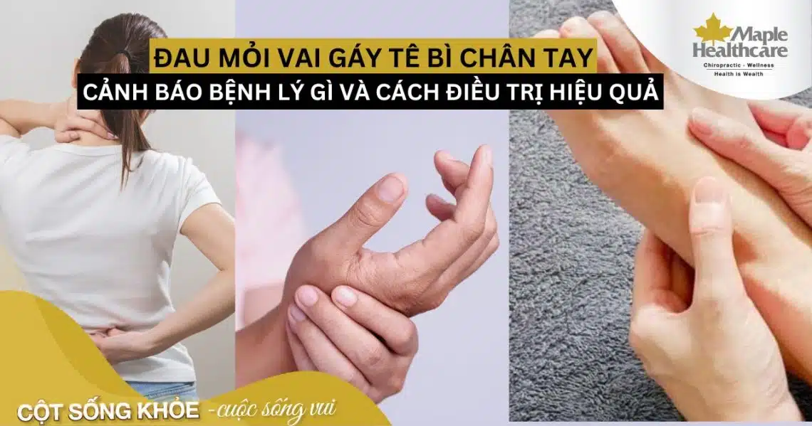 Nguyên nhân và cách điều trị đau mỏi vai gáy tê bì chân tay hiệu quả