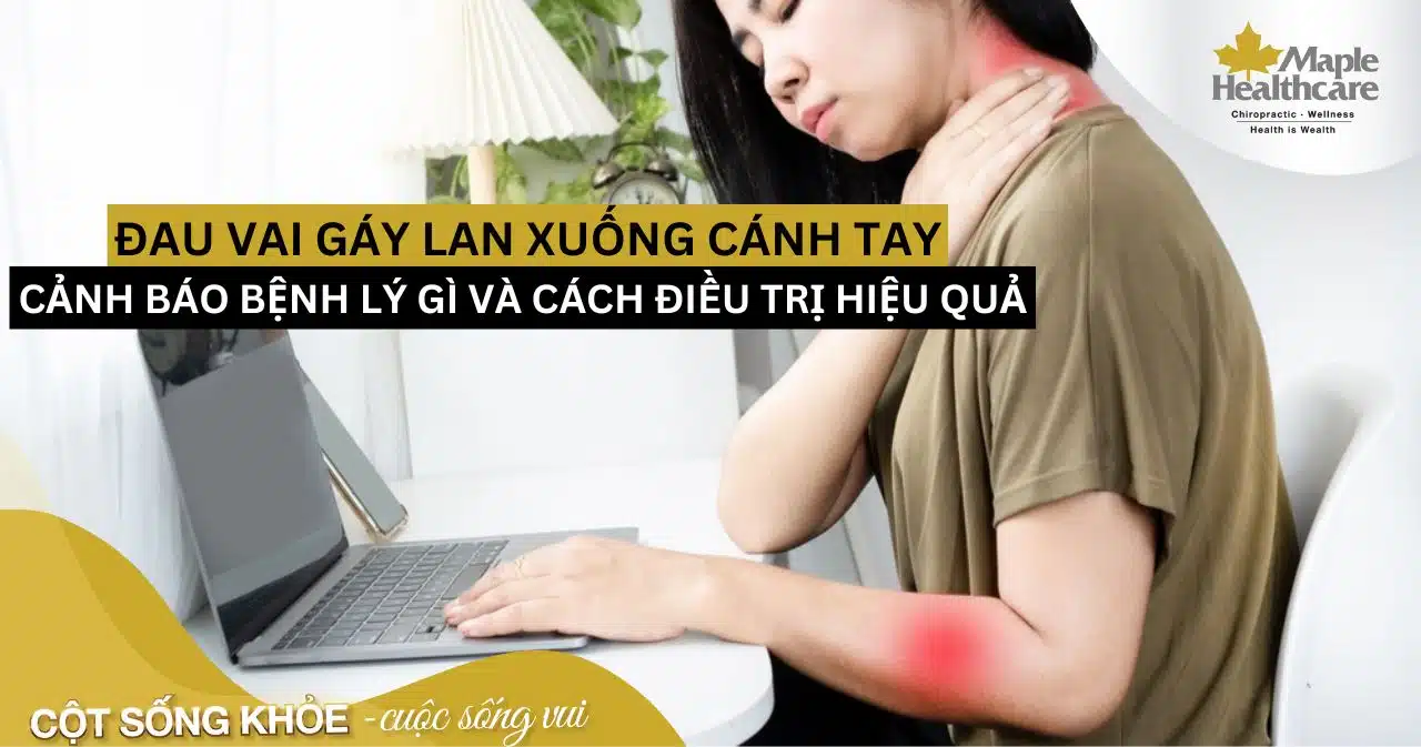 Đau vai gáy lan xuống cánh tay cảnh báo bệnh lý nguy hiểm gì