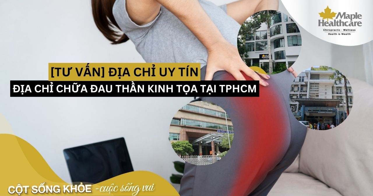 Địa chỉ chữa đau thần kinh tọa uy tín tại TPHCM