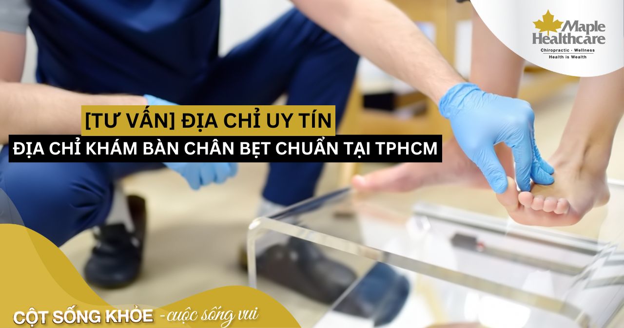 Địa chỉ khám bàn chân bẹt uy tín chất lượng tại TPHCM