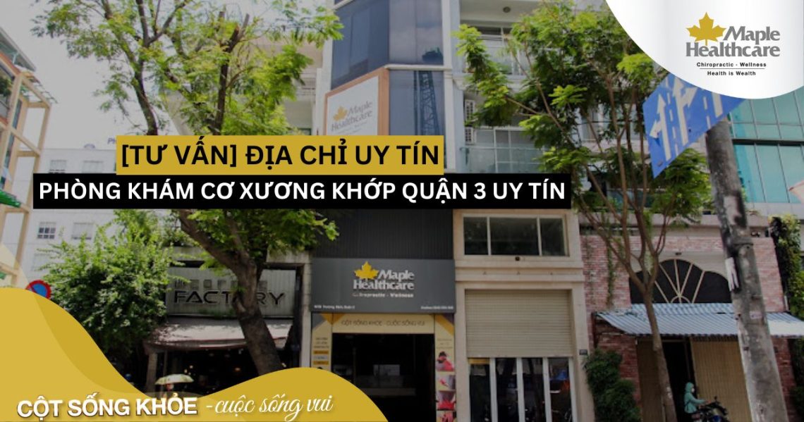 Phòng khám xương khớp quận 3 uy tín chất lượng