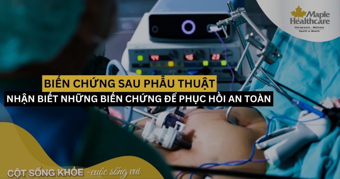 Biến chứng sau phẫu thuật hiểu về biến chứng và phục hồi an toàn