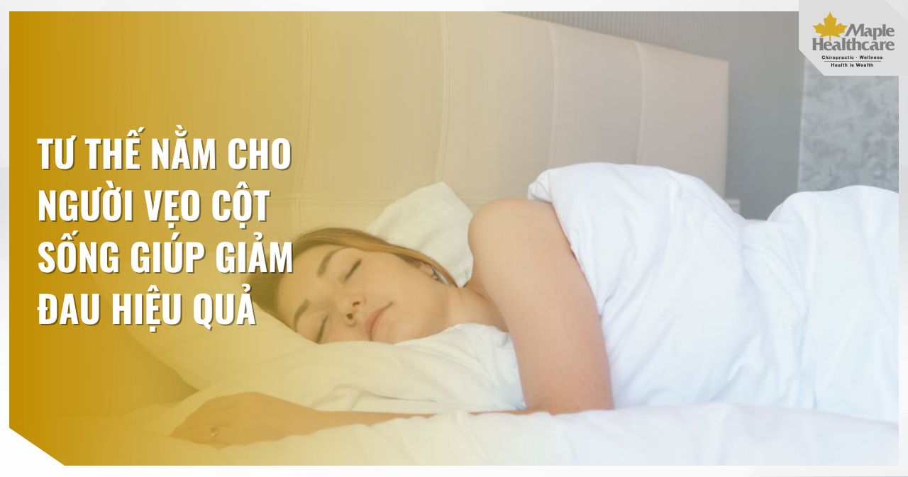 Tư thế nằm cho người vẹo cột sống giúp giảm đau hiệu quả
